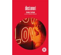 Libri Zhang Yueran - Dieci Amori