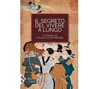Libri Zheng Cai Liu - Il Segreto Del Vivere A Lungo. Per Una Serena Longevita