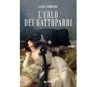 Libri Zimmardi Liana - L' Urlo Dei Gattopardi