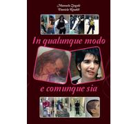 Libri Zingale Manuela / Rinaldi Daniela - In Qualunque Modo E Comunque Sia