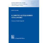 Libri Zucaro Rosita - Il Diritto All'equilibrio Vita-Lavoro