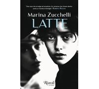 Libri Zucchelli Marina - Latte