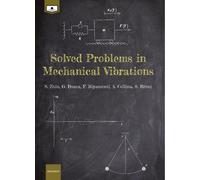 Libri Zuin S. / Bucca G. / Ripamonti F. - Solved Problems In Mechanical Vibratio