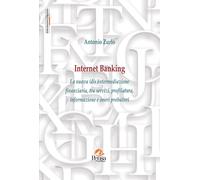 Internet Banking. La nuova (dis)intermediazione finanziaria, tra servizi, profilatura, informazione e oneri probatori