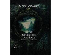 Libri Zwart Vos - Degli Specchi E Del Sale. Tradizione E Usi Magici