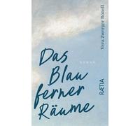 Das Blau Ferner Räume: Roman