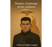 Libro 1 Kuntur Aauqui - Príncipe de los Cóndores