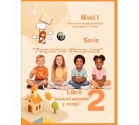Libro 2, Jesús mi salvador y amigo: Serie "Pequeños discipulos"