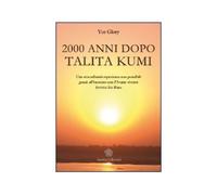 LIBRO 2000 ANNI DOPO TALITA KUMI - YOR GLORY