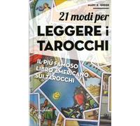 LIBRO 21 MODI PER LEGGERE I TAROCCHI - MARY K. GREER