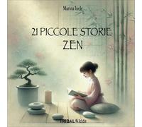 LIBRO 21 PICCOLE STORIE ZEN - MARINA IUELE