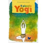 LIBRO + 45 CARTE - IL PICCOLO YOGI - YOGA PER BAMBINI FELICI - SABRINA GIANNO'