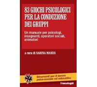 LIBRO 83 GIOCHI PSICOLOGICI PER LA CONDUZIONE DEI GRUPPI - SABINA MANES