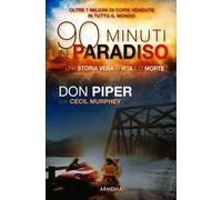 LIBRO 90 MINUTI IN PARADISO VIAGGIO NELL'ALDILA' DON PIPER - CECIL MURPHEY