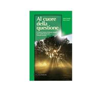 LIBRO AL CUORE DELLA QUESTIONE. IL PROGETTO VOLONTÀ DI ROBERTO ASSAGIOLI