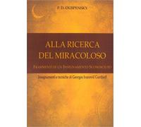 LIBRO ALLA RICERCA DEL MIRACOLOSO - P.D. OUSPENSKY