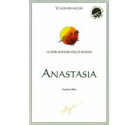 LIBRO ANASTASIA - I CEDRI SONORI DELLA RUSSIA - IL PRIMO LIBRO VLADIMIR MEGRE