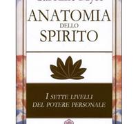 LIBRO ANATOMIA DELLO SPIRITO - CAROLINE MYSS