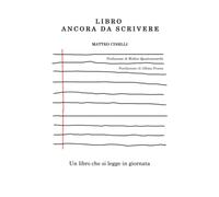 Libro Ancora da Scrivere: Un Libro che si Legge in Giornata