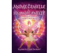 LIBRO ANIME GEMELLE & FIAMME GEMELLE - ELIZABETH CLARE PROPHET