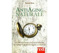 LIBRO ANTIAGING NATURALE. UN PROGRAMMA PER RIGENERARE IL CORPO - VICTORIA BARAS
