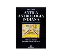 LIBRO ANTICA ASTROLOGIA INDIANA GUIDA ALL''ASTROLOGO MODERNO - JAMES T. BRAHA