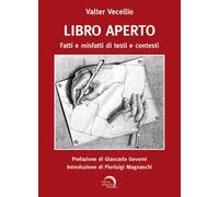 Libro aperto. Fatti e misfatti di testi e contesti