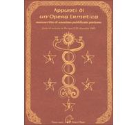 LIBRO APPUNTI DI UN'OPERA ERMETICA. MANOSCRITTO DI ANONIMO PUBBLICATO POSTUMO
