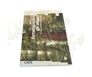 LIBRO- ARRAMPICARE GLI ALBERI