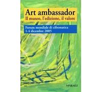 Libro Art Ambassador Forum Mondiale di Cifrematica 2005 Spirali NUOVO