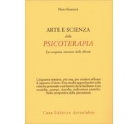 LIBRO ARTE E SCIENZA DELLA PSICOTERAPIA - PIERO FERRUCCI