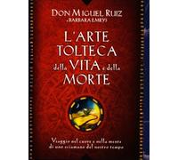 LIBRO ARTE TOLTECA DELLA VITA E DELLA MORTE - MIGUEL RUIZ