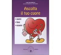 LIBRO ASCOLTA IL TUO CUORE SPIRITUALITA'' PSICOLOGIA