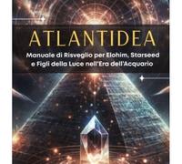LIBRO ATLANTIDEA - ELOHIM, STARSEED E FIGLI DELLA LUCE - STEFANIA NASCIMBENI