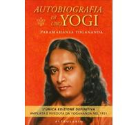 AUTOBIOGRAFIA DI UNO YOGI - PARAMHANSA YOGANANDA - ASTROLABIO UBALDINI