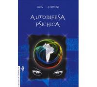 LIBRO AUTODIFESA PSICHICA - DION FORTUNE