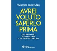 LIBRO AVREI VOLUTO SAPERLO PRIMA - FRANCESCO GIACOVAZZO