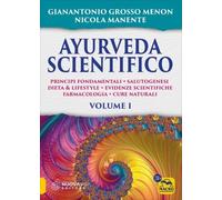 LIBRO AYURVEDA SCIENTIFICO - VOLUME 1 GIANANTONIO GROSSO MENON, NICOLA MANENTE