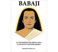 LIBRO BABAJI LA TRADIZIONE DEL KRIYA E I 18 MAESTRI - MARSHALL GOVINDAN