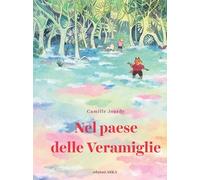 Libro - Bambini/ragazzi - Vari - Camille Jourdy - Nel Paese Delle Veramiglie