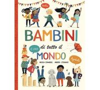 Libro - Bambini/ragazzi - Vari - Nicola Edwards - Bambini Di Tutto Il Mondo. ...