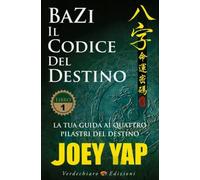 LIBRO BAZI - IL CODICE DEL DESTINO - JOEY YAP - VERDECHIARO EDIZIONI