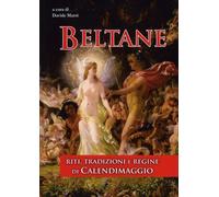LIBRO BELTANE. RITI, TRADIZIONI E REGINE DI CALENDIMAGGIO - DAVIDE MARRÈ