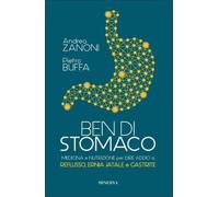 LIBRO BEN DI STOMACO. MEDICINA E NUTRIZIONE - ANDREA ZANONI