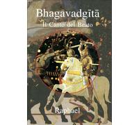 LIBRO BHAGAVADGITA IL CANTO DEL BEATO - RAPHAEL