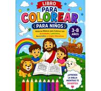 Libro Bíblico para colorear: Historias Bíblicas para Colorear con Actividades, Laberintos, Recortables y Juegos Educativos para Niños de 3 a 8 Años