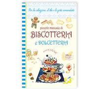 Libro Biscotteria E Dolcetteria Edizioni Del Baldo