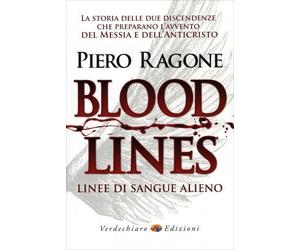 LIBRO BLOOD LINES. LINEE DI SANGUE ALIENO - PIERO RAGONE
