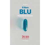 Libro Blu.: Resta così. Va tutto bene. Una storia sulla quiete apparente e le domande che non fanno rumore.