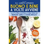 LIBRO BUONO E BENE A VOLTE AVVIENE - ALBERTO LAFFRANCHI